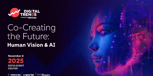 Digital Trends 2025: \u0411\u044a\u0434\u0435\u0449\u0435\u0442\u043e \u0441\u0435 \u0441\u043b\u0443\u0447\u0432\u0430 \u043d\u0430 \u0436\u0438\u0432\u043e