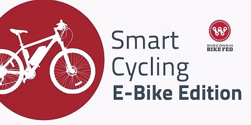 Smart Cycling: E-Bike Edition (Wausau)