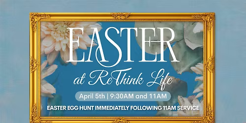 Easter at Rethink Life Church