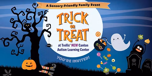 Trellis' NEW Canton Learning Center Sensory-Friendly Open House & Trick-or-Treat