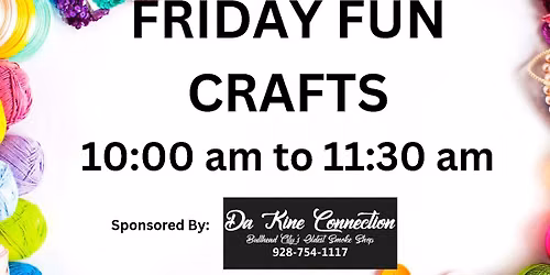 Friday Fun Crafts Sponsored By: Da Kine Connection
