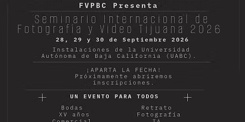 Seminario Internacional de Fotograf\u00eda y Video Tijuana 2026