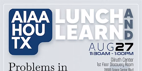Lunch-n-Learn: "Problems in Orbital Mechanics and Why We Have Them"