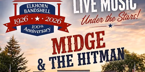 Midge & The Hitman LIVE at Elkhorn Bandshell