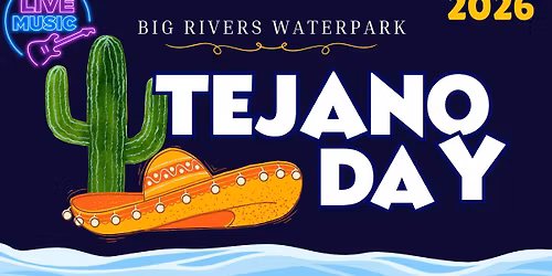 Tejano Days at Big Rivers Waterpark