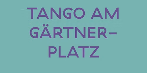 Milonga TANGO AM G\u00c4RTNERPLATZ