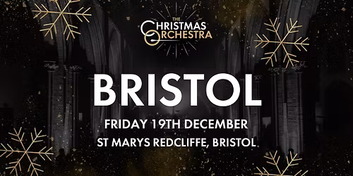 \ud83c\udfb6\ud83c\udf84The Christmas Orchestra - BRISTOL\ud83c\udf84\ud83c\udfb6