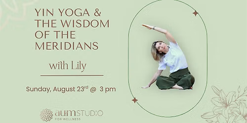 Yin Yoga & the Wisdom of the Meridians