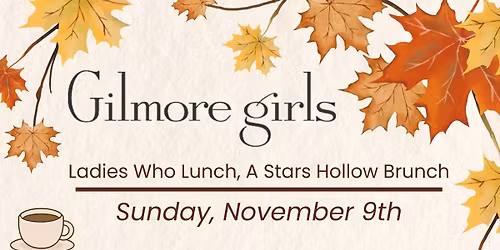 Ladies Who Lunch a Stars Hollow Brunch