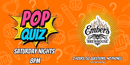 Kamloops- POP QUIZ Saturday @ Embers Brewhouse