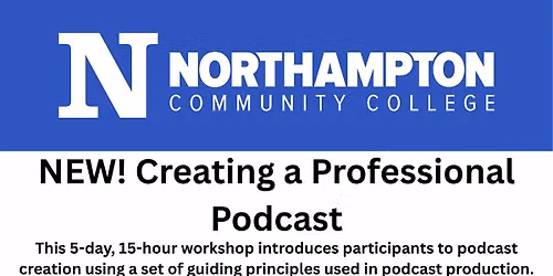 Summer, Creating a Professional Podcast NCC Fab Lab