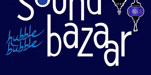 Hubble Bubble Sound Bazar