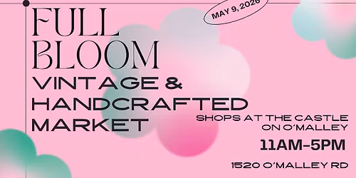 Full Bloom Vintage & Handcrafted Market