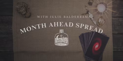 MAY - Month Ahead Tarot & Intuition Workshop with Julie Balderrama