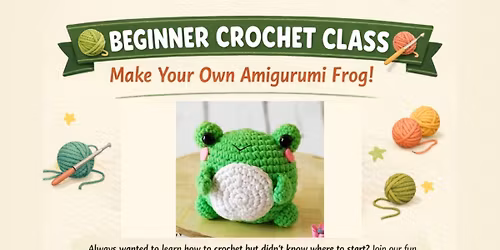 Beginner Crochet Class: Frog