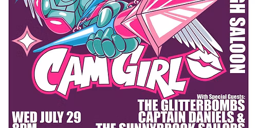 Cam Girl, Captain Daniels & The Sunnybrook Sailors, & The Glitterbombs - At Aces High Saloon