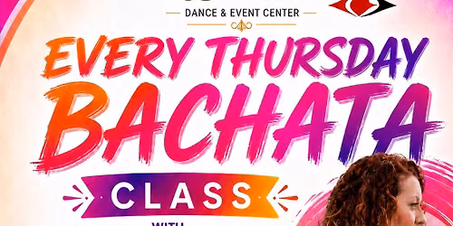 Every Thursday-Bachata Class and Social