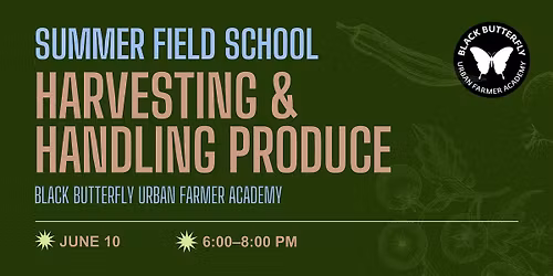 Field School: Harvesting & Handling Produce