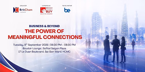 Business & Beyond: The Power of Meaningful Connections