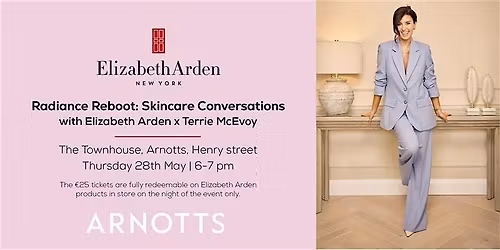 Radiance Reboot: Skincare Conversations with Elizabeth Arden x Terrie McEvo