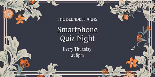 The Blundell Arms, Horwich: Weekly Smartphone Quiz Night