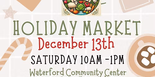 December 13th @ Waterford Farmer's Market
