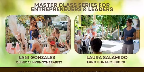 Health & Wealth Master Class Brunch The Entrepreneur\u2019s Brain