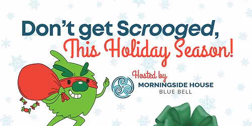 Don't get Scrooged, This Holiday Season! 