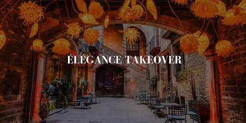\u00c9L\u00c9GANCE TAKEOVER: Wine \u00d7 Art \u00d7 Networking