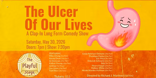 The Ulcer Of Our Lives: A Clap-In Long Form Improv Show