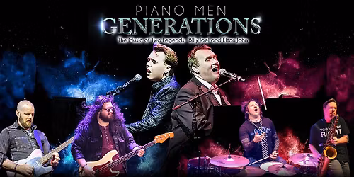 PIANO MEN: GENERATIONS - The Music Of Billy Joel & Elton John