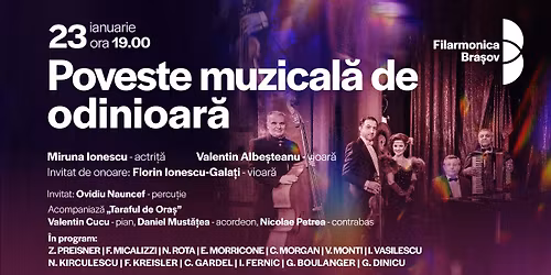 Poveste de odinioar\u0103: Concert cu Taraful de ora\u0219 - Invitat de onoare: Florin Ionescu-Gala\u021bi