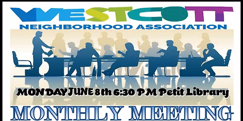 WNA Monthly Meeting Monday June 8th 6:30pm Petit Library