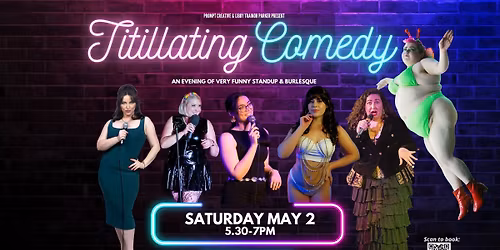 Titillating Comedy: an evening of very funny burlesque & standup