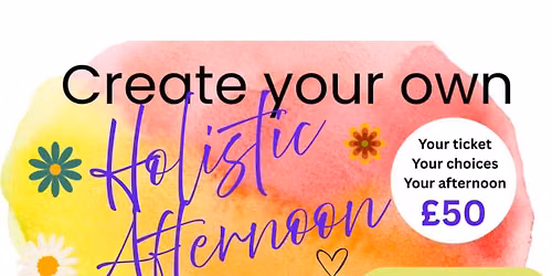 DESIGN YOUR OWN HOLISTIC AFTERNOON