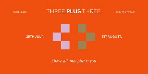 Three House 6th Anniversary