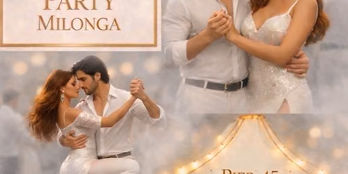 The All White Party \ud83c\udf89 Milonga 