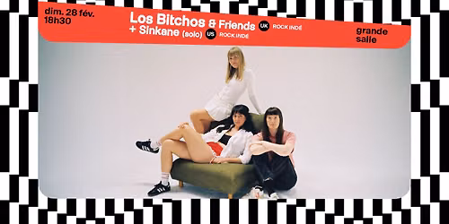 Los Bitchos & Friends + Sinkane (solo) \u2219 L'A\u00e9ronef