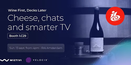 Wine & Cheese with Wiztivi & Velocix at IBC 2026