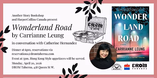 Launch of WONDERLAND ROAD - Carrianne Leung (with Catherine Hernandez)