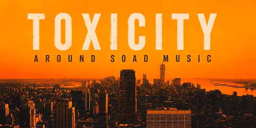 Toxicity: Around SOAD Music