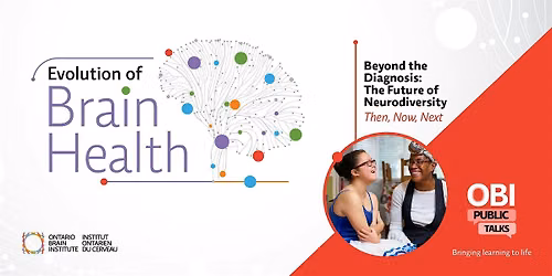 Beyond the Diagnosis: The Future of Neurodiversity (In person, Toronto)
