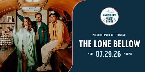 The Lone Bellow | River House Restaurant Concert Series