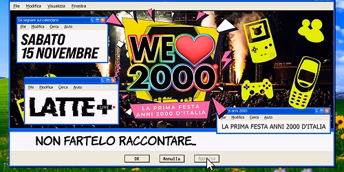 WE LOVE 2000\u00aePARTY BRESCIA @LATTE+ Sabato 15 Novembre! Shot Omaggio per tutti+ Gadget!