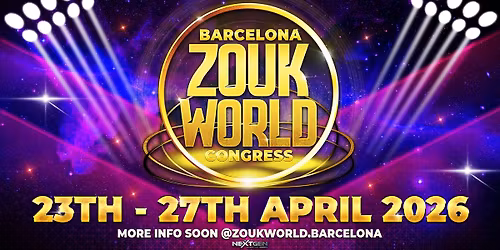2026 ZOUK WORLD Barcelona Congress