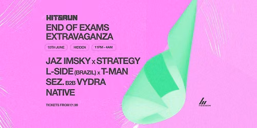 HIT &amp; RUN: END OF EXAMS EXTRAVGANZA