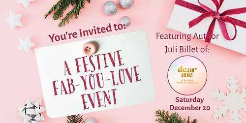 A Festive Fab-You-Love Event with Dear Me
