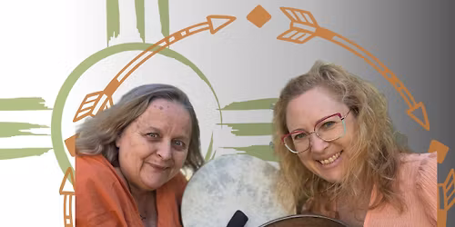 "Working with The Medicine Wheel: Flower Essence Journey" with Sue & Kelley