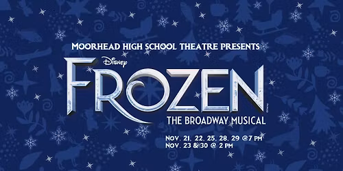 Frozen The Musical at Moorhead High | w\/ ASL Interpreter