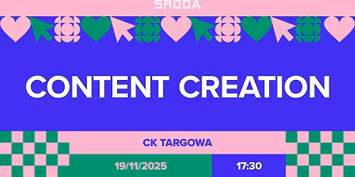\u015aRODA #36 - Content Creation